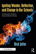 Cover-Bild zum Titel 'Igniting Wonder, Reflection, and Change in Our Schools' von 'Rick Jetter'
