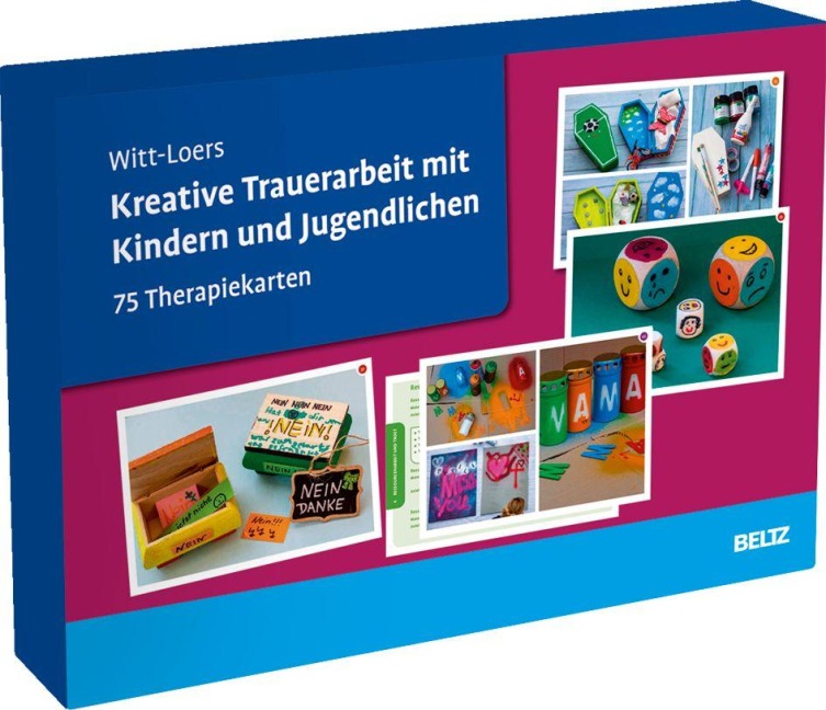 Kreative Trauerarbeit mit Kindern und Jugendlichen - Stephanie Witt-Loers