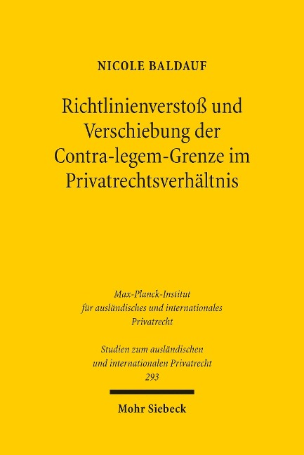Richtlinienverstoß und Verschiebung der Contra-legem-Grenze im Privatrechtsverhältnis - Nicole Baldauf
