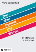 Cover-Bild zum Titel 'The Man behind the Words' von 'Frank-Michael Rost'