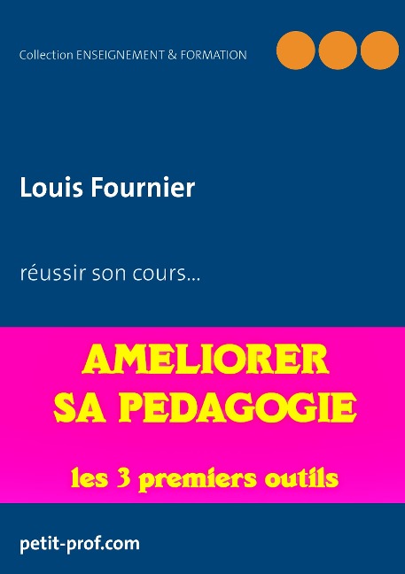 Améliorer sa pédagogie - Louis Fournier
