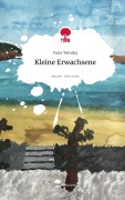 Cover-Bild zum Titel 'Kleine Erwachsene. Life is a Story - story.one' von 'Yuna Tomsky'