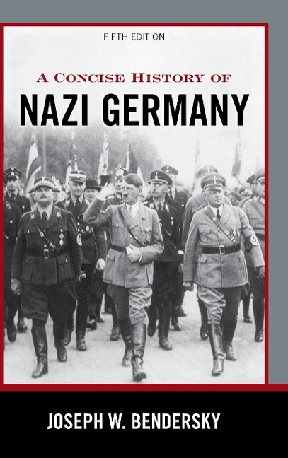 Concise History of Nazi Germany - Joseph W Bendersky