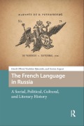 Cover-Bild zum Titel 'The French Language in Russia' von 'Derek Offord, Vladislav Rjéoutski, Gesine Argent'