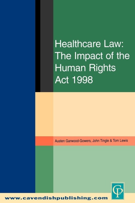 Healthcare Law - Austen Garwood-Gowers, John Tingle, Tom Lewis