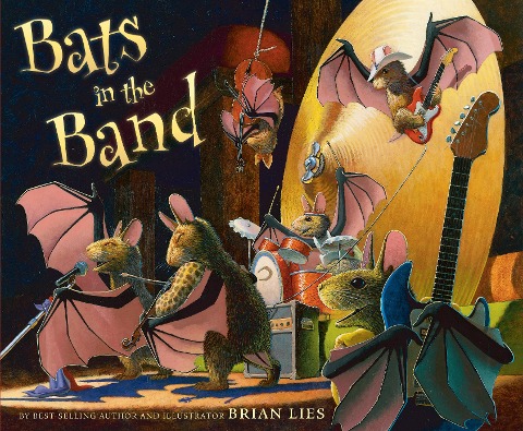 Bats in the Band - Brian Lies