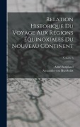 Cover-Bild zum Titel 'Relation historique du voyage aux régions équinoxiales du nouveau continent; Volume 3' von 'Aimé Bonpland'
