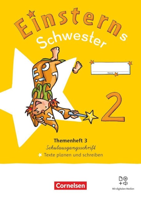 Einsterns Schwester 2. Schuljahr - Sprache und Lesen - Neubearbeitung 2022 - Themenheft 3 - Texte verfassen - Verbrauchsmaterial in Schulausgangsschrift - 