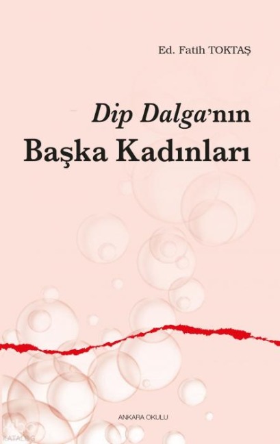 Dip Dalganin Baska Kadinlari - Kolektif