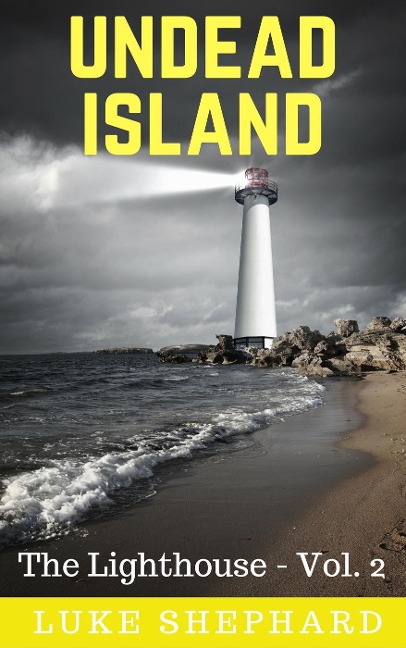 Undead Island (The Lighthouse - Vol. 2) - Luke Shephard