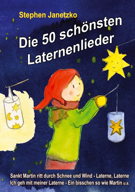 Die 50 schönsten Laternenlieder - Das Liederbuch - Stephen Janetzko