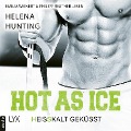 Cover-Bild zum Titel 'Hot as Ice - Heißkalt geküsst' von 'Helena Hunting'