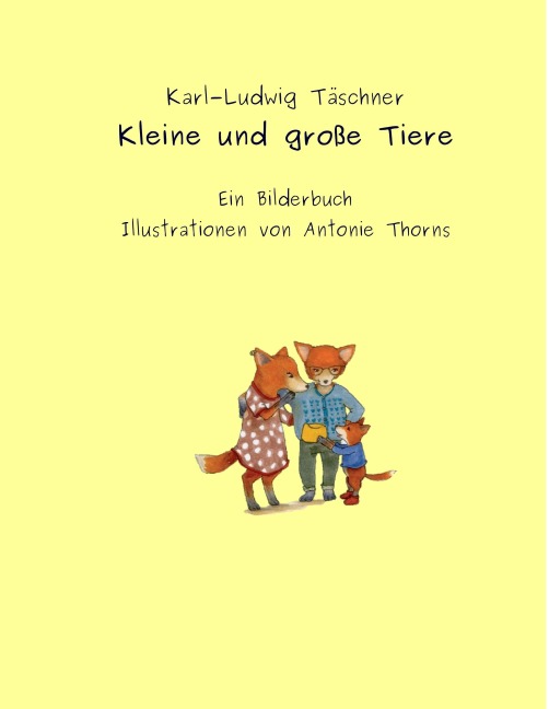 Kleine und große Tiere - Karl-Ludwig Täschner