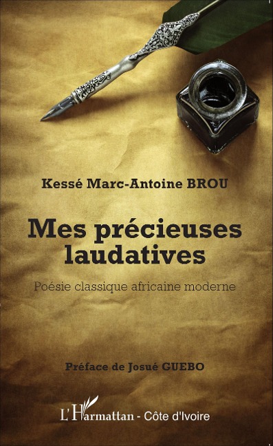 Mes précieuses laudatives - Kessé Marc-Antoine Brou
