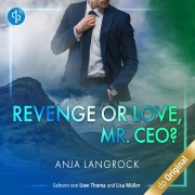 Cover-Bild zum Titel 'Revenge or Love, Mr. CEO?' von 'Anja Langrock'