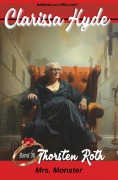 Cover-Bild zum Titel 'Clarissa Hyde: Band 36 - Mrs. Monster, 2. Teil' von 'Thorsten Roth'