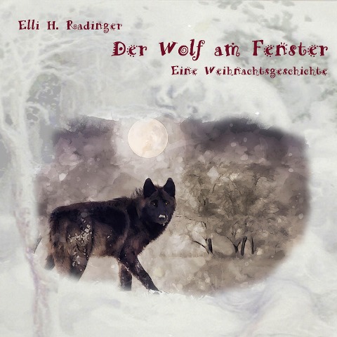 Der Wolf am Fenster - Eilli H. Radinger