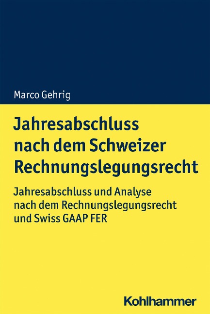 Jahresabschluss nach dem Schweizer Rechnungslegungsrecht - Marco Gehrig
