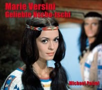 Cover-Bild zum Titel 'Marie Versini - Geliebte Nscho-tschi' von 'Michael Petzel'