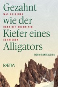 Cover-Bild zum Titel 'Gezahnt wie der Kiefer eines Alligators' von 'Ingrid Runggaldier'