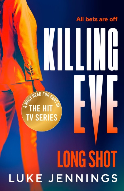 Killing Eve: Long Shot - Luke Jennings
