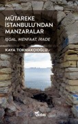 Cover-Bild zum Titel 'Mütareke Istanbulundan Manzaralar' von 'Kaya Tokmakcioglu'