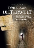 Cover-Bild zum Titel 'Tore zur Unterwelt' von 'Heinrich Kusch, Ingrid Kusch'