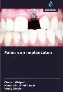 Cover-Bild zum Titel 'Falen van implantaten' von 'Chetan Ghiyal, Himanshu Shekhawat, Vinay Singh'