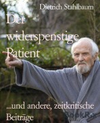 Cover-Bild zum Titel 'Der widerspenstige Patient' von 'Dietrich Stahlbaum'