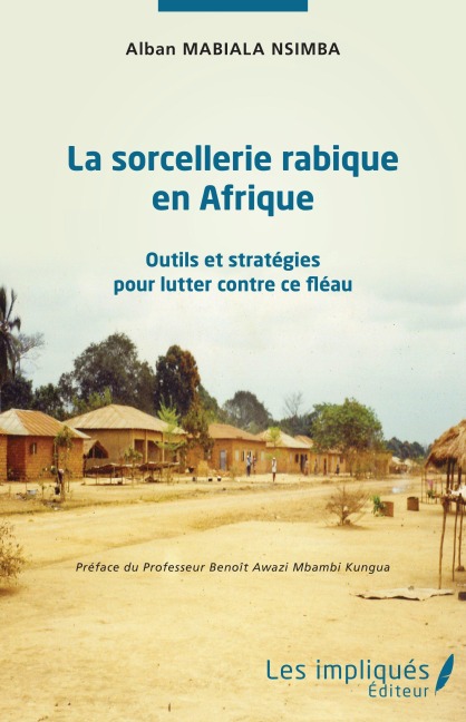 La sorcellerie rabique en Afrique - Alban Mabiala Nsimba