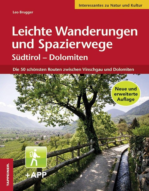 Leichte Wanderungen und Spazierwege Südtirol - Dolomiten - Leo Brugger