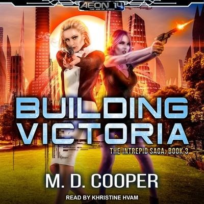 Building Victoria - M. D. Cooper
