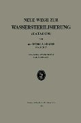 Neue Wege zur Wassersterilisierung (Katadyn) - Georg A. Krause