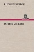 Die Hexe von Endor - Rudolf Presber