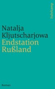 Cover-Bild zum Titel 'Endstation Rußland' von 'Natalja Kljutscharjowa'
