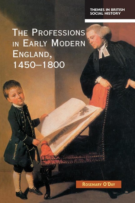 The Professions in Early Modern England, 1450-1800 - Rosemary O'Day