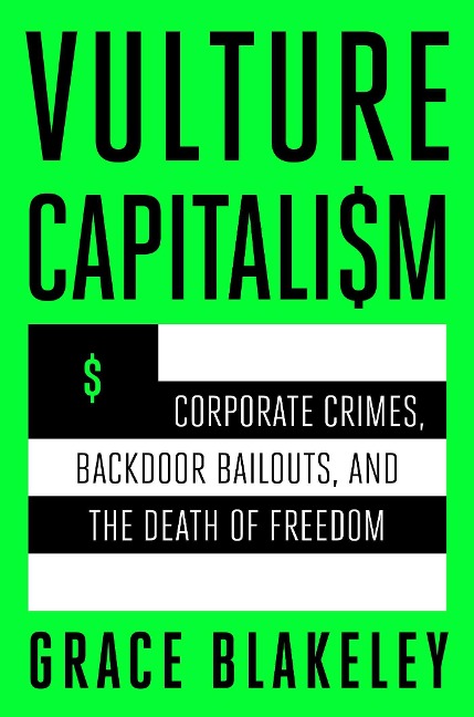 Vulture Capitalism - Grace Blakeley