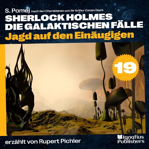 Jagd auf den Einäugigen (Sherlock Holmes - Die galaktischen Fälle, Folge 19) - Arthur Conan Doyle, S. Pomej