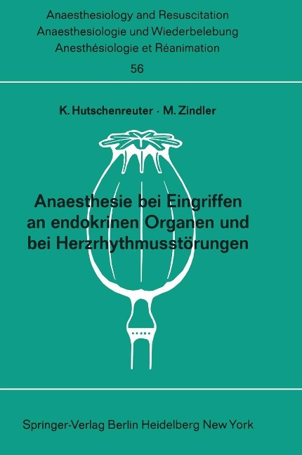 Anaesthesie bei Eingriffen an endokrinen Organen und bei Herzrhythmusstörungen - 