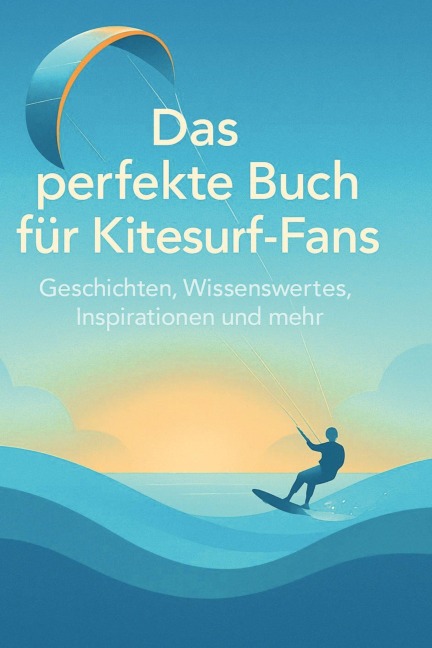 Das perfekte Buch für Kitesurf-Fans - Florian Schulz