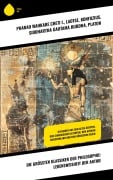 Die größten Klassiker der Philosophie: Lebensweisheit der Antike - Pharao Wahkare Cheti I., Laotse, Konfuzius, Siddhartha Gautama Buddha, Platon