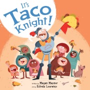 Cover-Bild zum Titel 'It's Taco Knight!' von 'Megan Maynor'