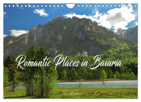 Romantic Places In Bavaria (Wall Calendar 2024 DIN A4 landscape), CALVENDO 12 Month Wall Calendar - Reinhold Ratzer