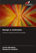 Cover-Bild zum Titel 'Design a contrasto:' von 'Carlos Mendoza, Margarita Zaldaña'