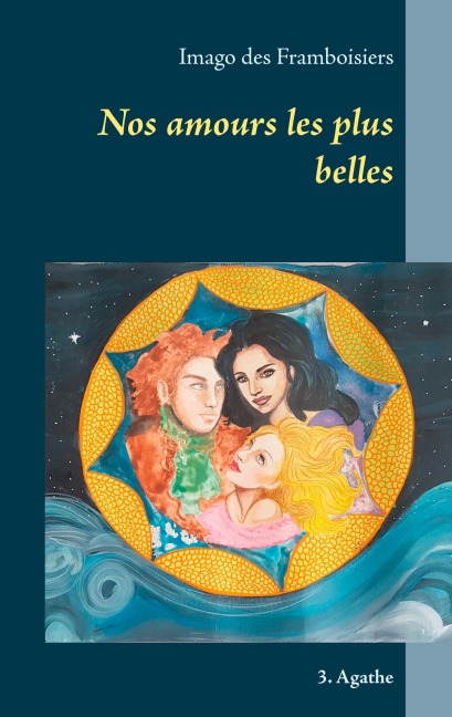 Nos amours les plus belles - Imago Des Framboisiers