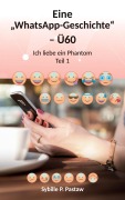 Cover-Bild zum Titel 'Eine "WhatsApp-Geschichte" - Ü60' von 'Sybille P. Pastaw'