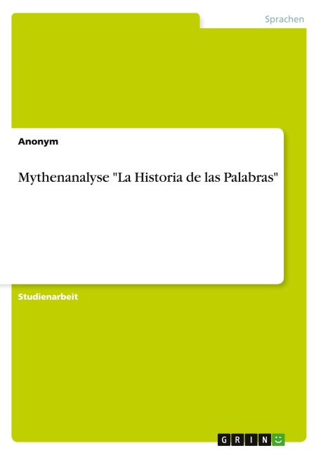 Mythenanalyse "La Historia de las Palabras" - Anonym