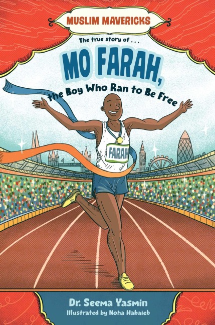 Mo Farah, the Boy Who Ran to Be Free - Seema Yasmin