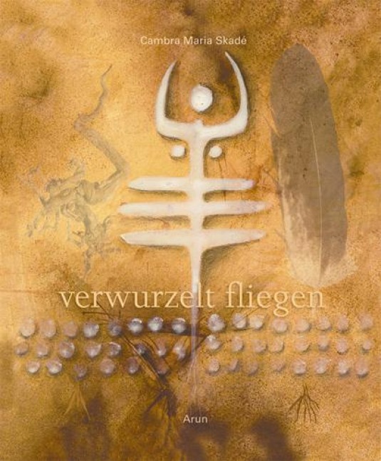 verwurzelt fliegen - Cambra Maria Skadé