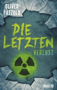 Cover-Bild zum Titel 'Die Letzten: Verlust' von 'Oliver Pätzold'